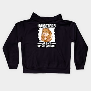 Hamsters Are My Spirit Animal Kids Hoodie